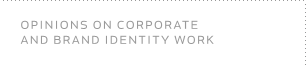 Opinions on corporate and brand identity