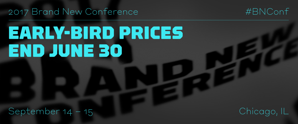 2017 Brand New Conference: Early-bird Ends June 30