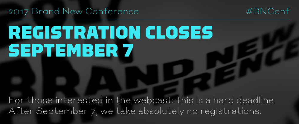 2017 Brand New Conference: Registration Closing Soon