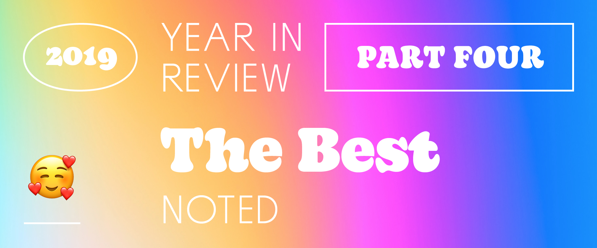 The Best and Worst Identities of 2019, Part 4: The Best Noted