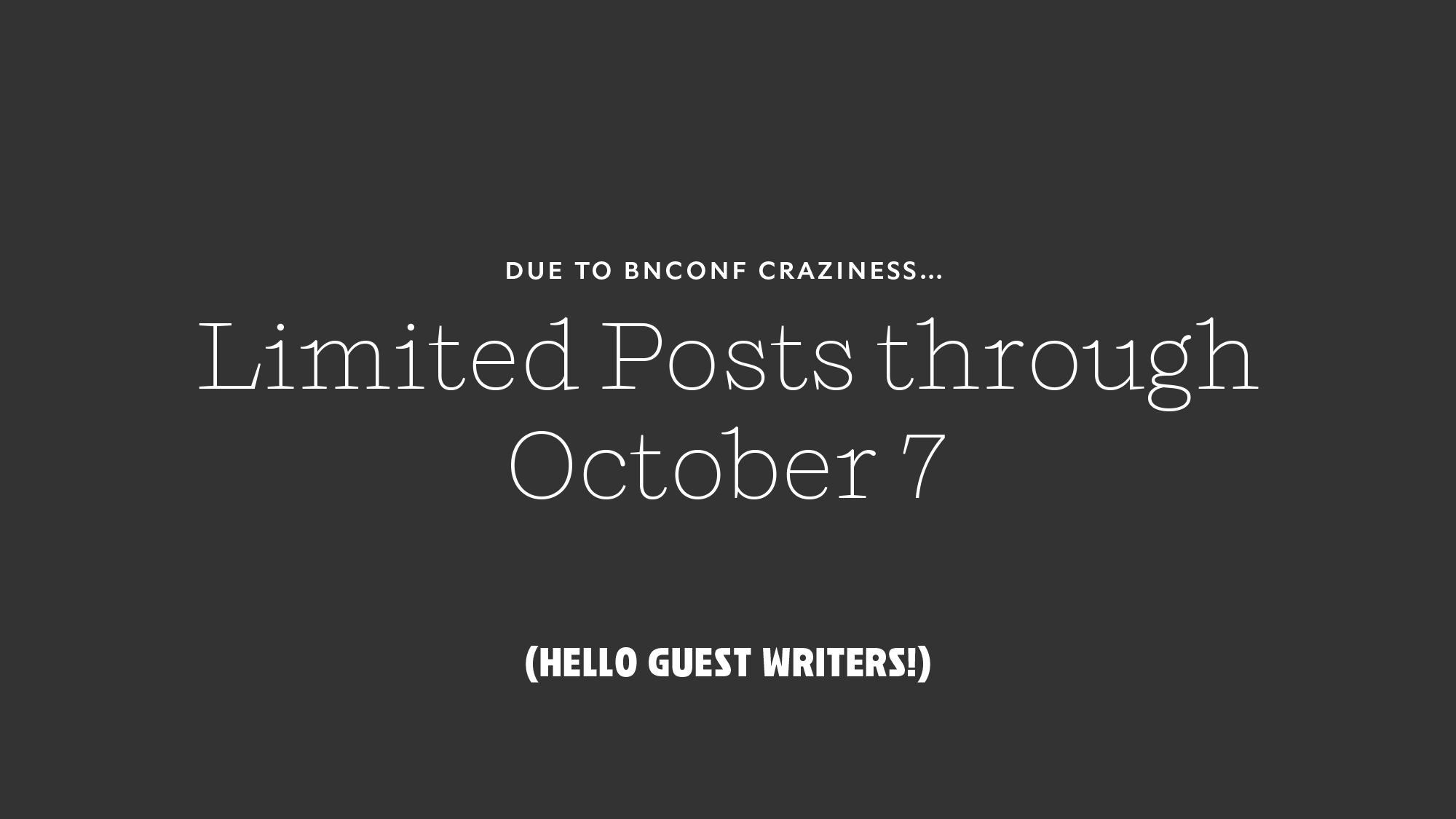 Limited Posts through October 7
