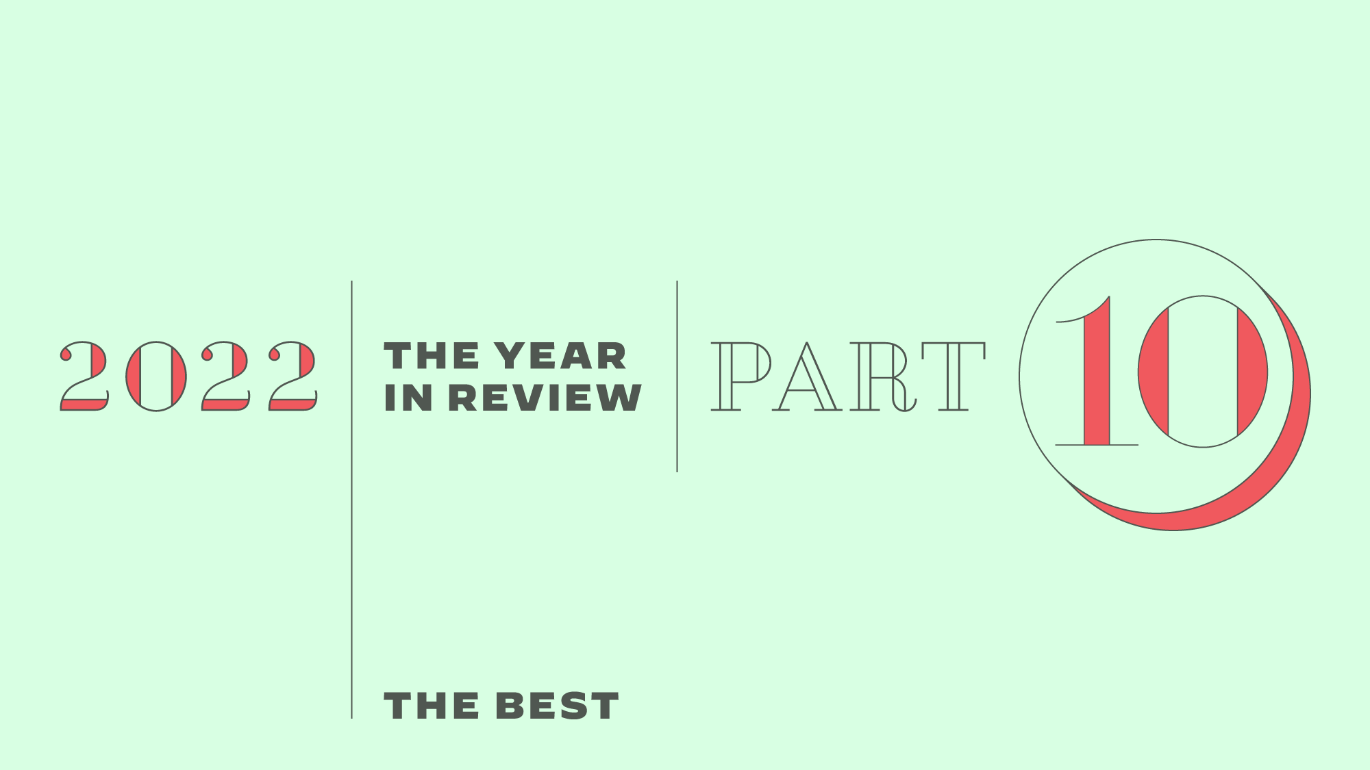 The Year in Review, Part 10: The Best