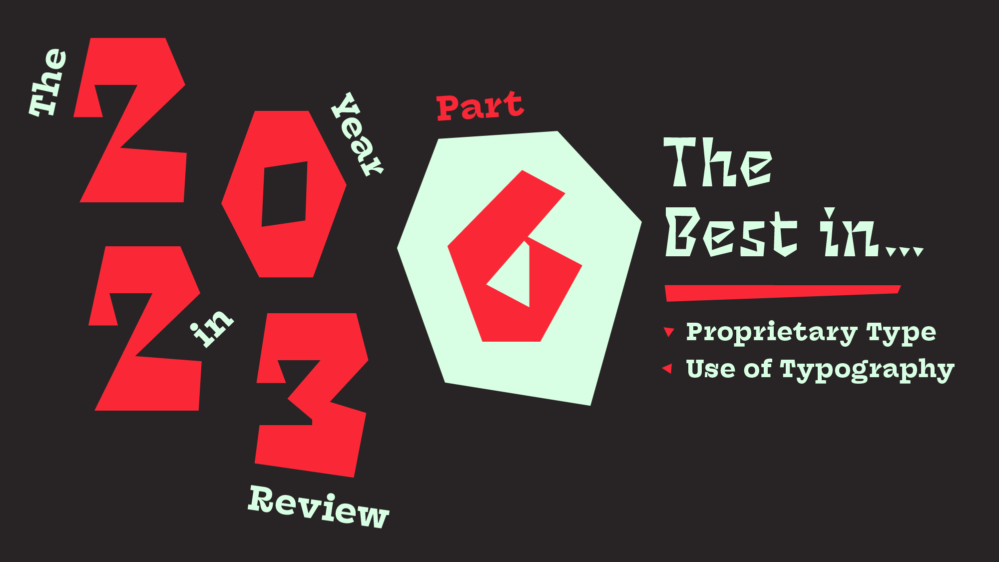 The Year in Review, Part 6: The Best in Proprietary Type and Use of Typography