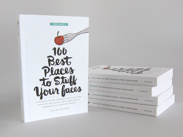 Portland's <em />100 Best Places to Stuff Your Faces</em> Book